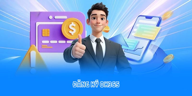 Đăng Ký OK365