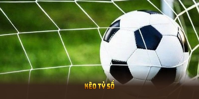 Kèo tỷ số